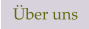 �ber uns