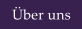 �ber uns